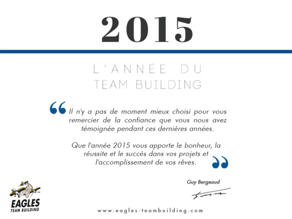 Meilleurs voeux pour 2015 : l'année du Team Building