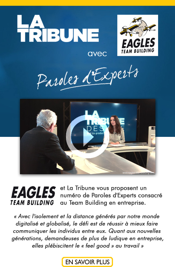 La Tribune : Parole d'experts avec Eagles Team Building