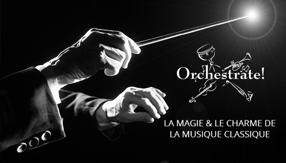 Orchestrate! : La magie et le charme de la musique classique